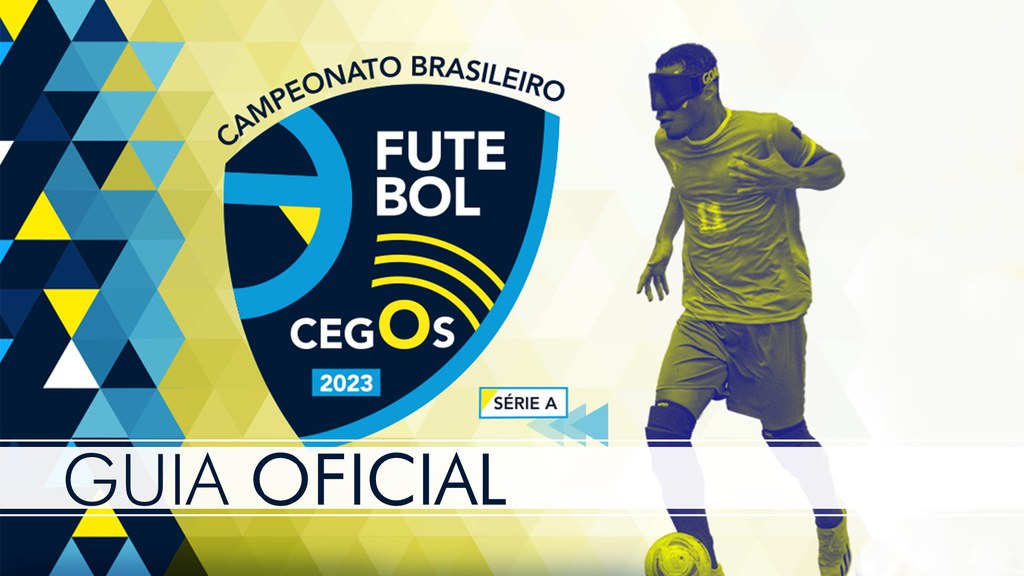 Guia da Série A: confira tudo sobre o Brasileiro de futebol de cegos